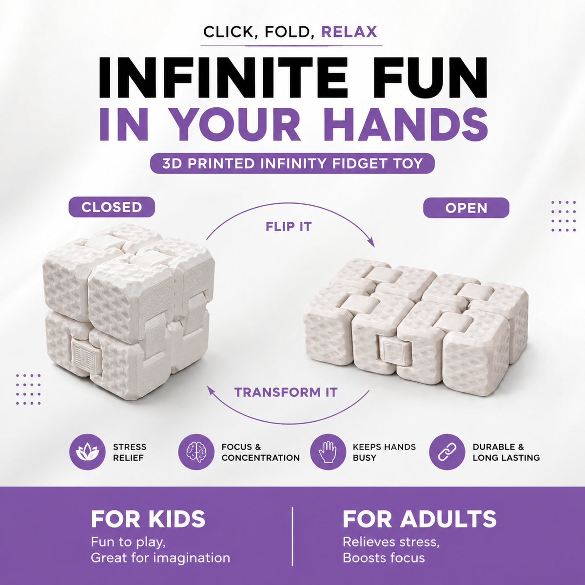 An infographic-style product image for a 3D printed infinity fidget toy. The top text reads 'CLICK, FOLD, RELAX' and 'INFINITE FUN IN YOUR HANDS,' with the toy shown in two states: closed on the left and open/transformed on the right, connected by arrows labeled 'FLIP IT' and 'TRANSFORM IT.